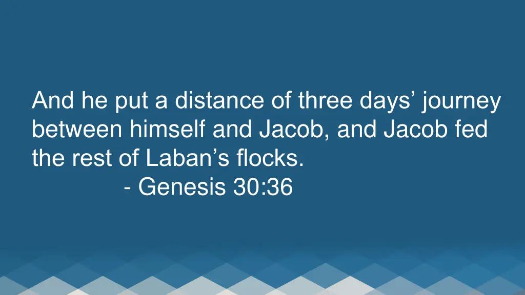 and he put a distance of three days journey