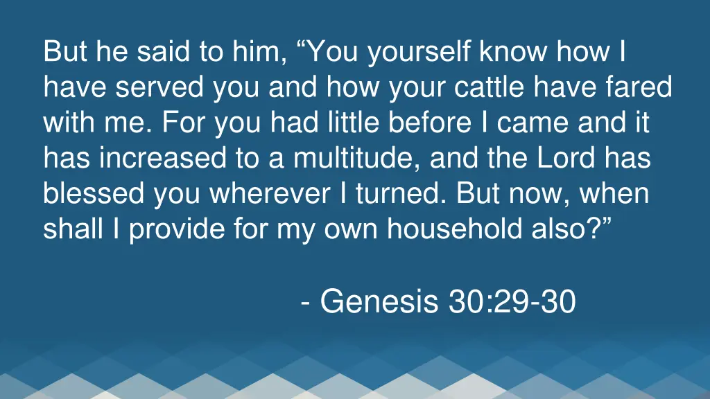but he said to him you yourself know how i have