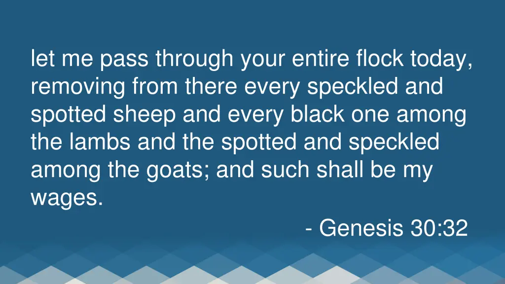 let me pass through your entire flock today