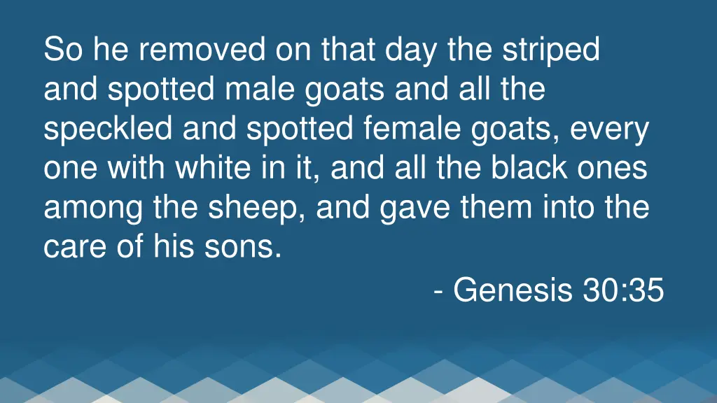so he removed on that day the striped and spotted