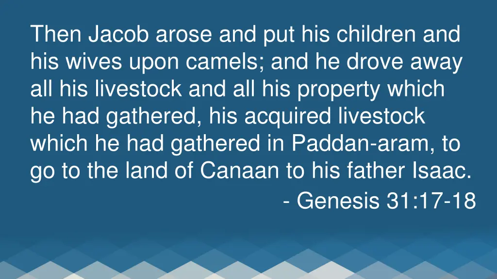 then jacob arose and put his children