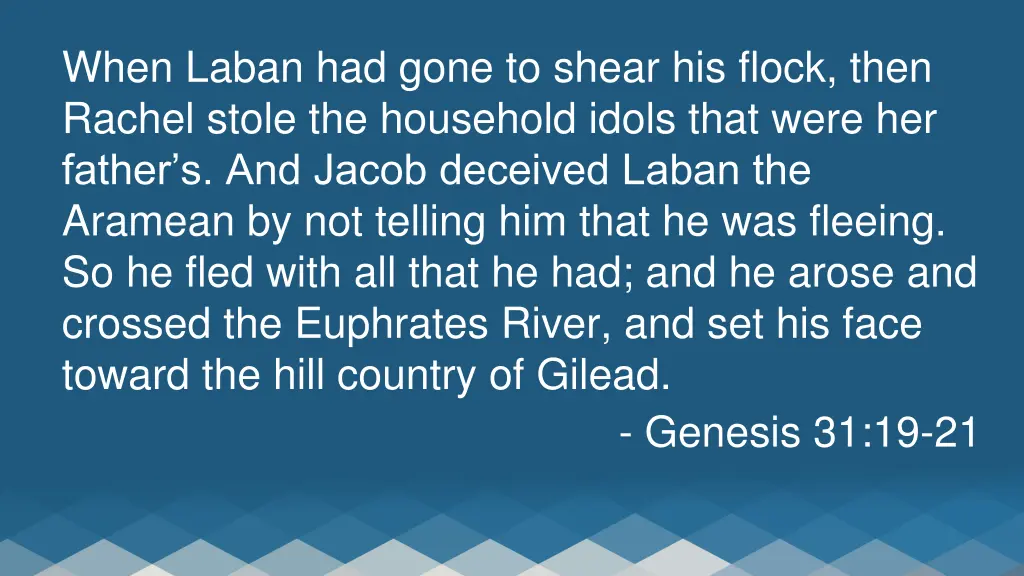 when laban had gone to shear his flock then