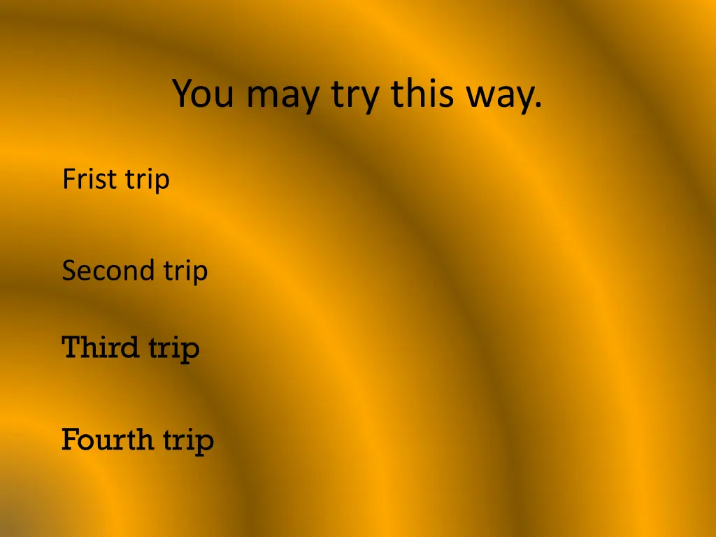 you may try this way