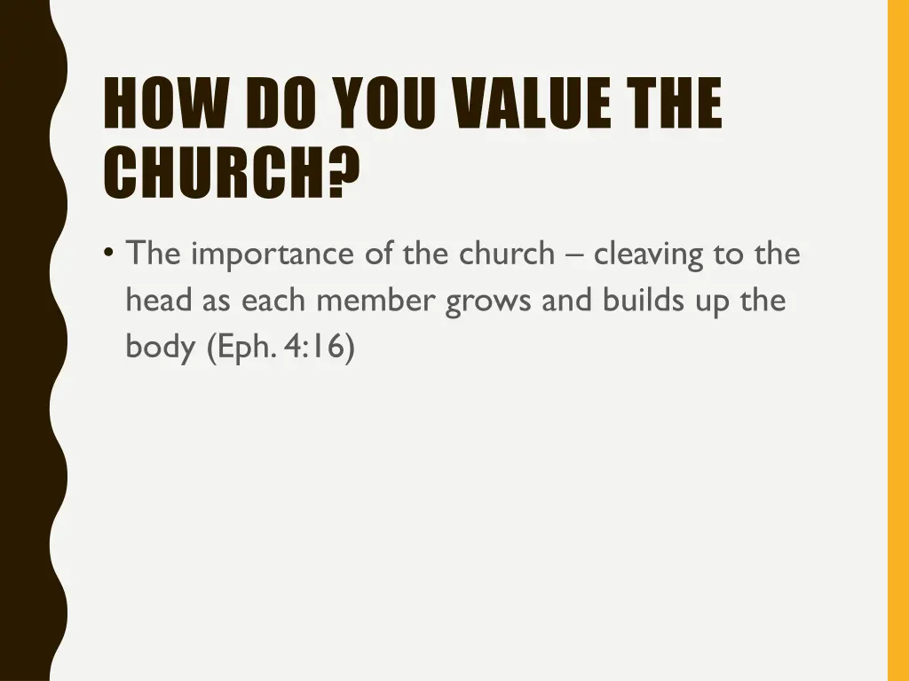 how do you value the church 1
