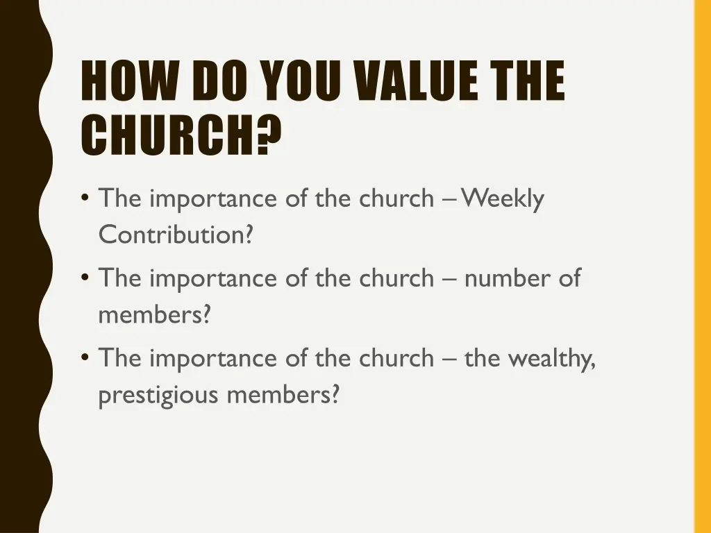 how do you value the church