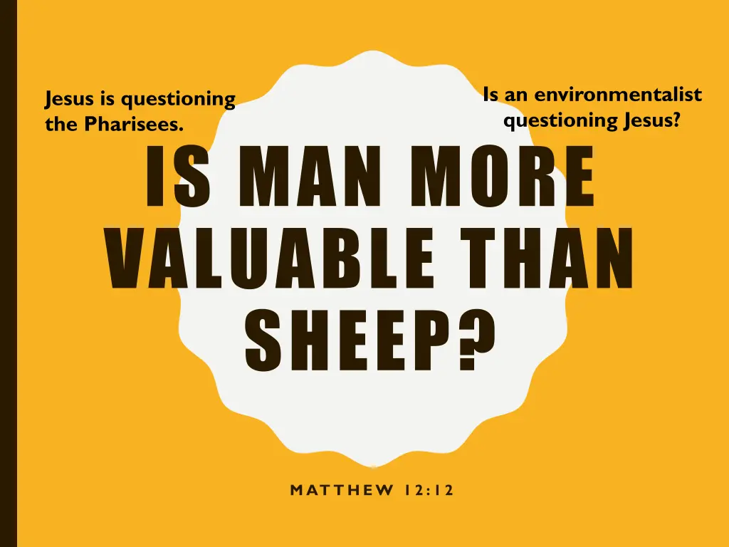is an environmentalist questioning jesus 1