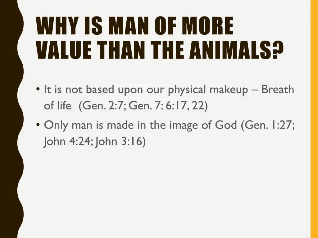 why is man of more value than the animals 1