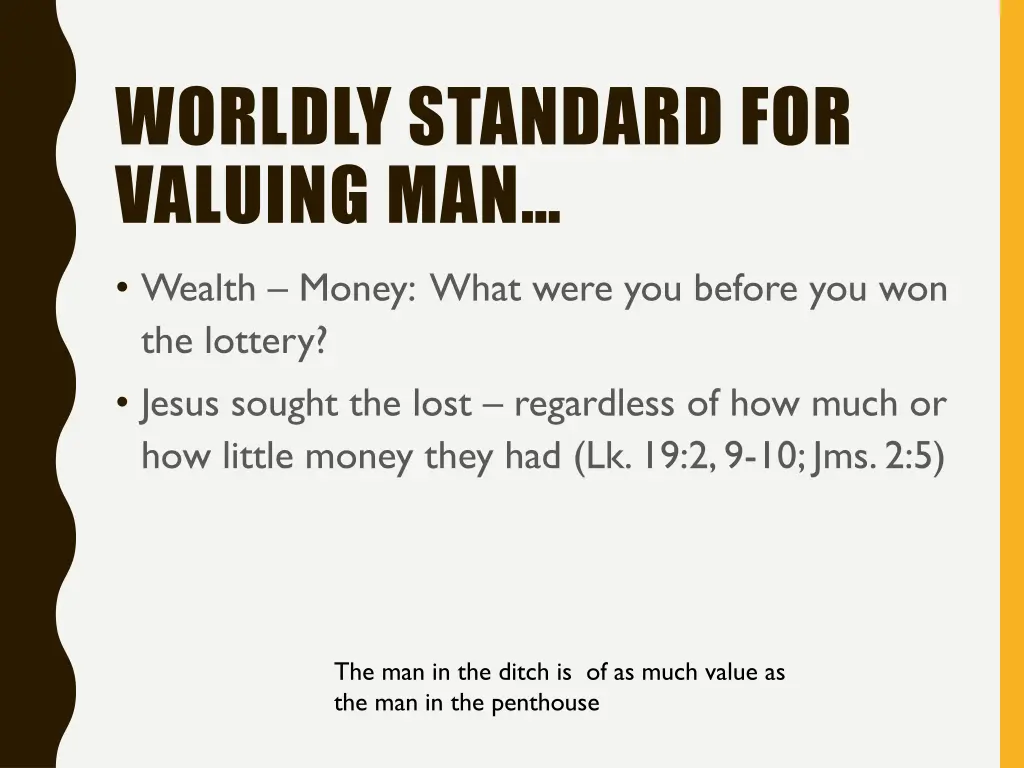 worldly standard for valuing man 1