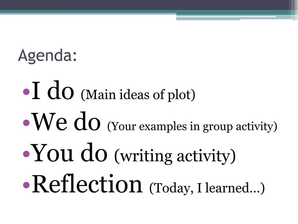 agenda i do main ideas of plot we do your