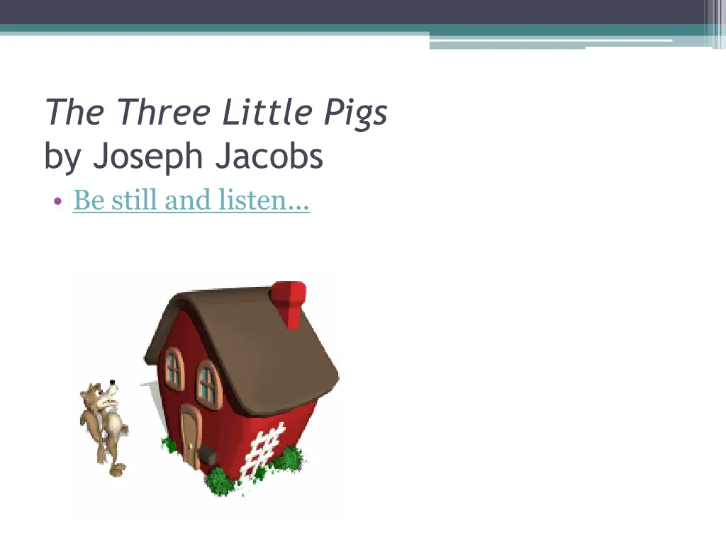 the three little pigs by joseph jacobs be still