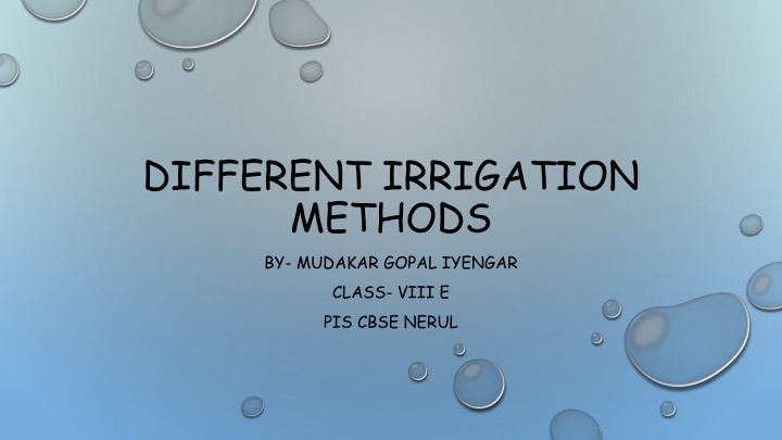 different irrigation methods by mudakar gopal