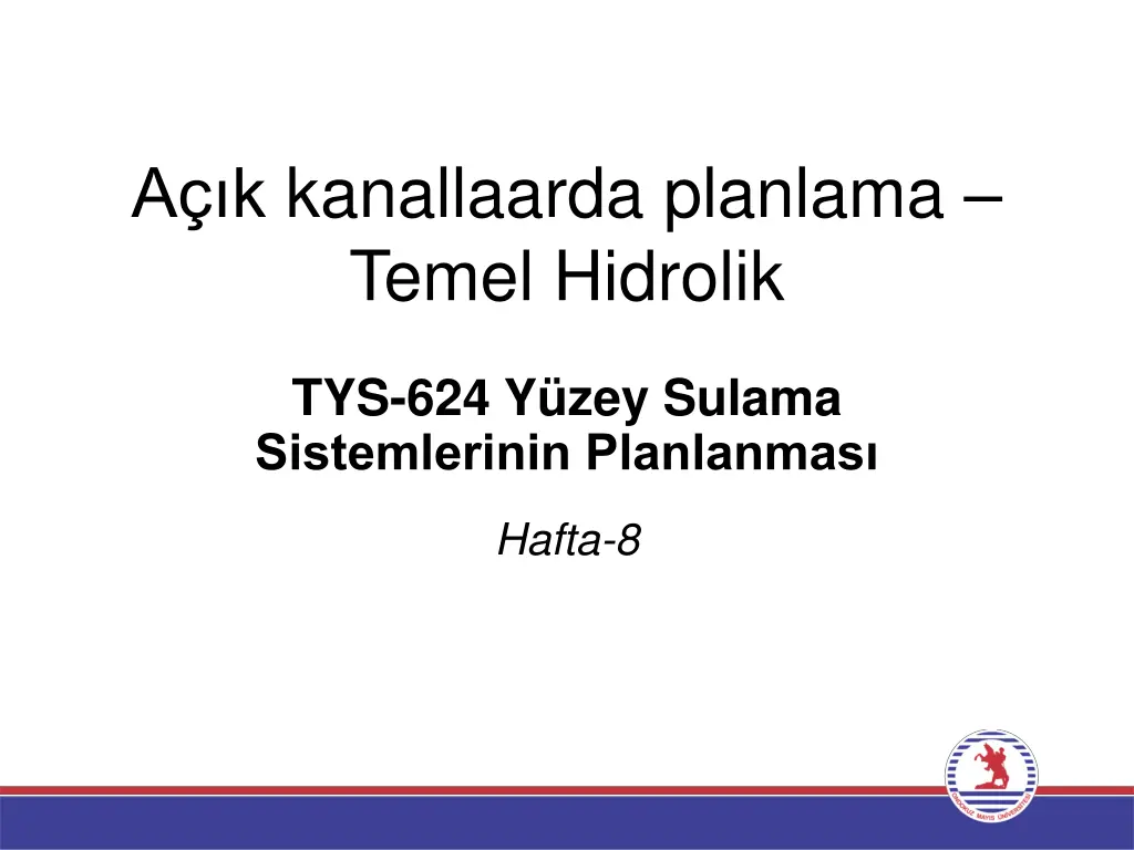 a k kanallaarda planlama temel hidrolik