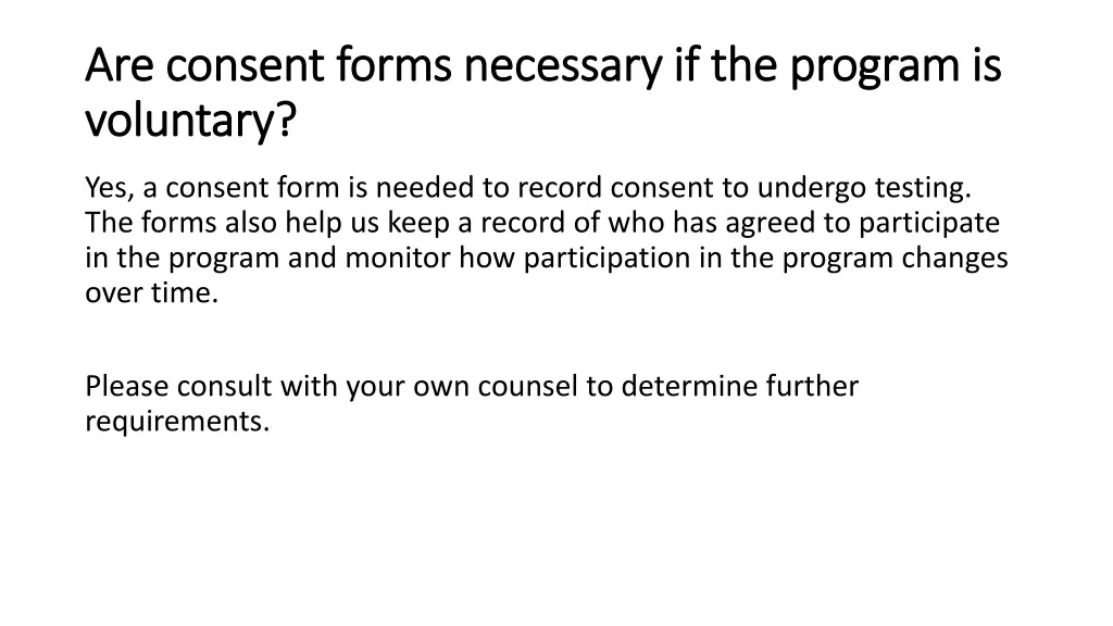 are consent forms necessary if the program
