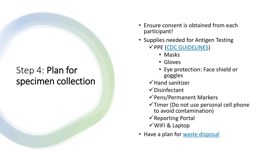 ensure consent is obtained from each participant