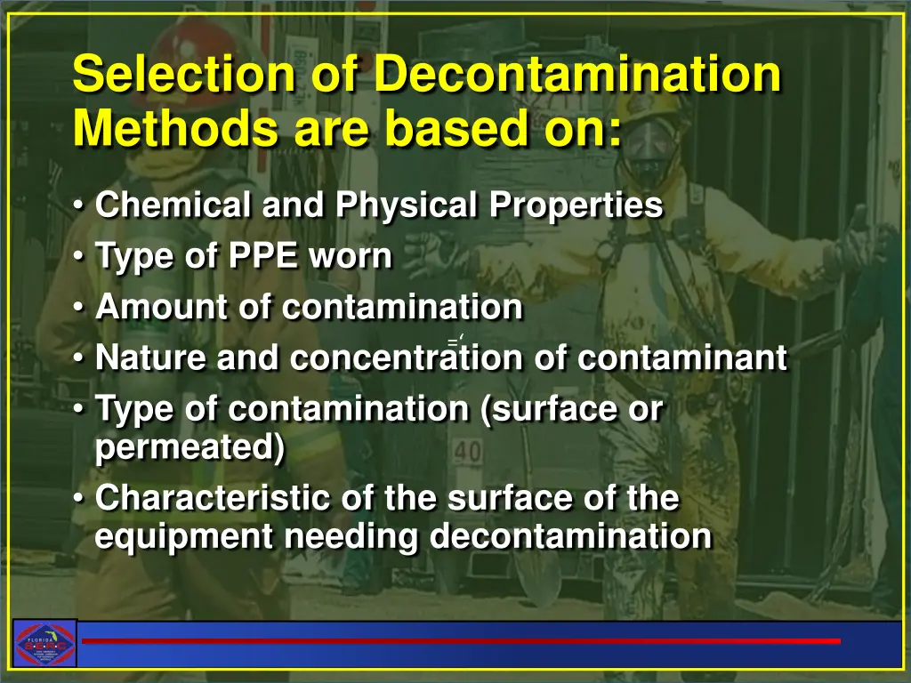 selection of decontamination methods are based on