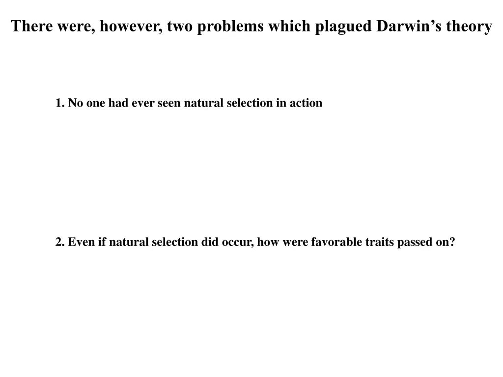 there were however two problems which plagued