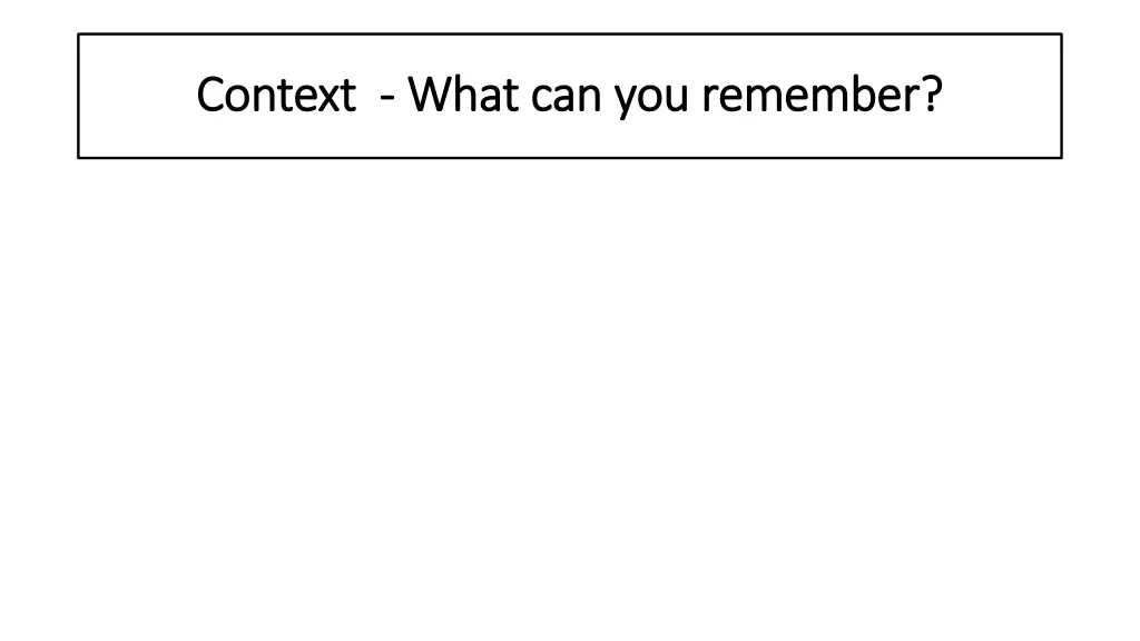 context context what can you remember what