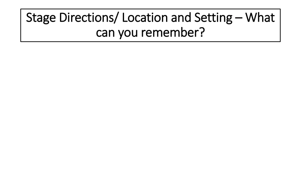 stage directions location and setting stage