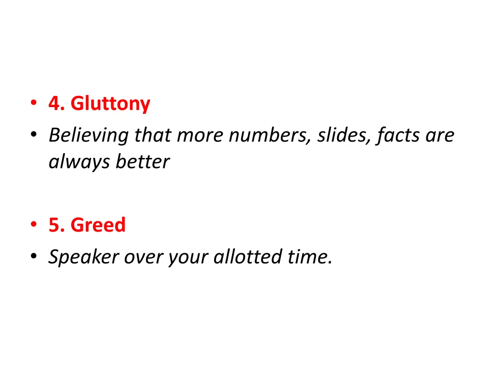 4 gluttony believing that more numbers slides