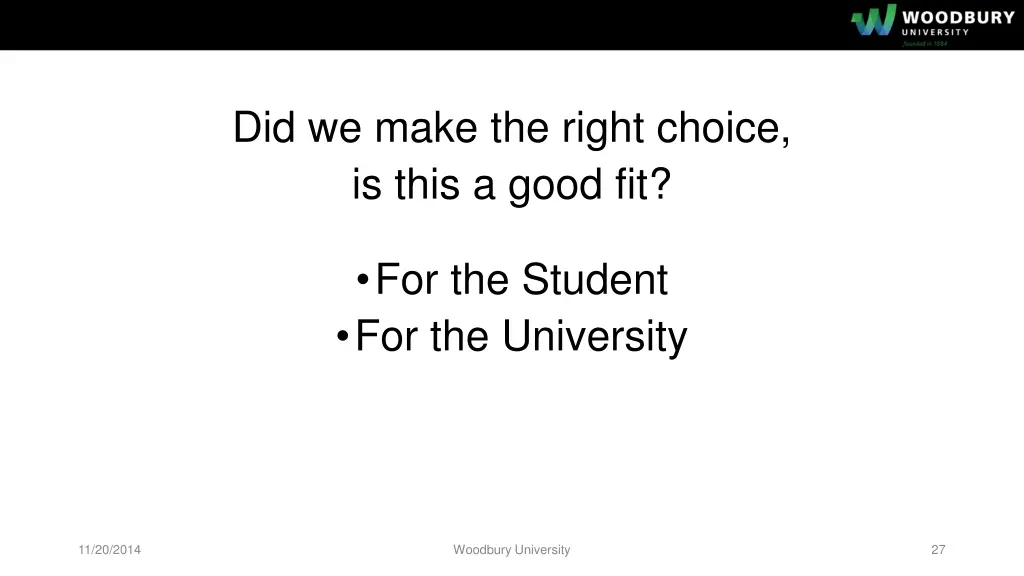 did we make the right choice is this a good fit 1