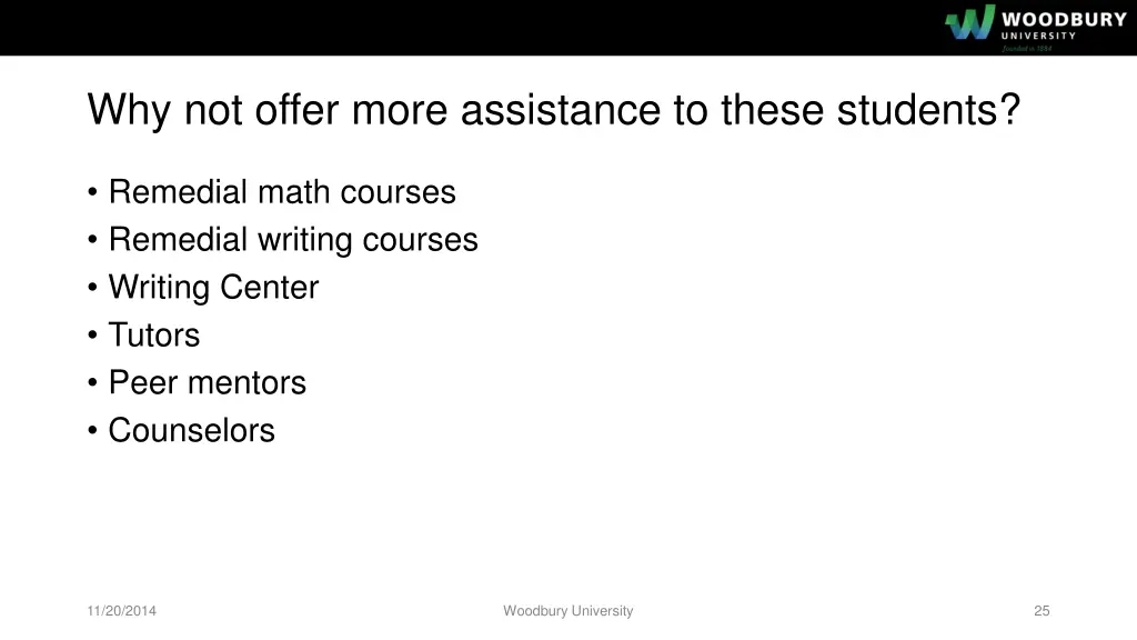 why not offer more assistance to these students