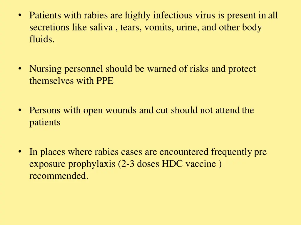 patients with rabies are highly infectious virus