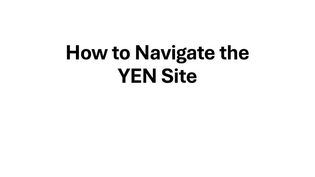 how to navigate the yen site