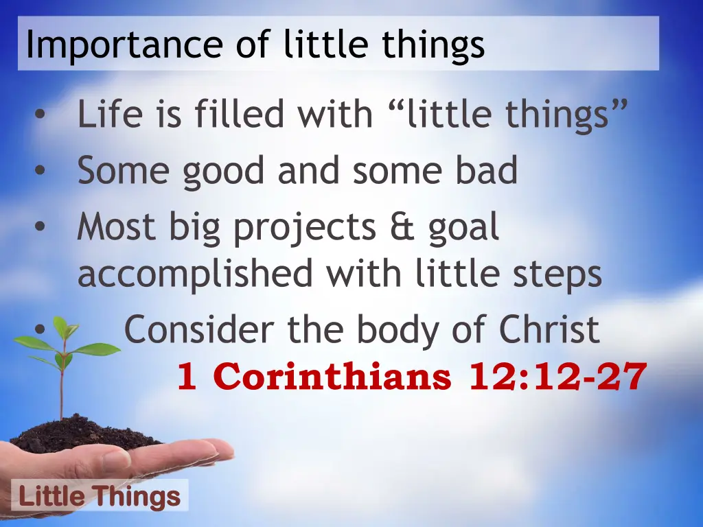 importance of little things
