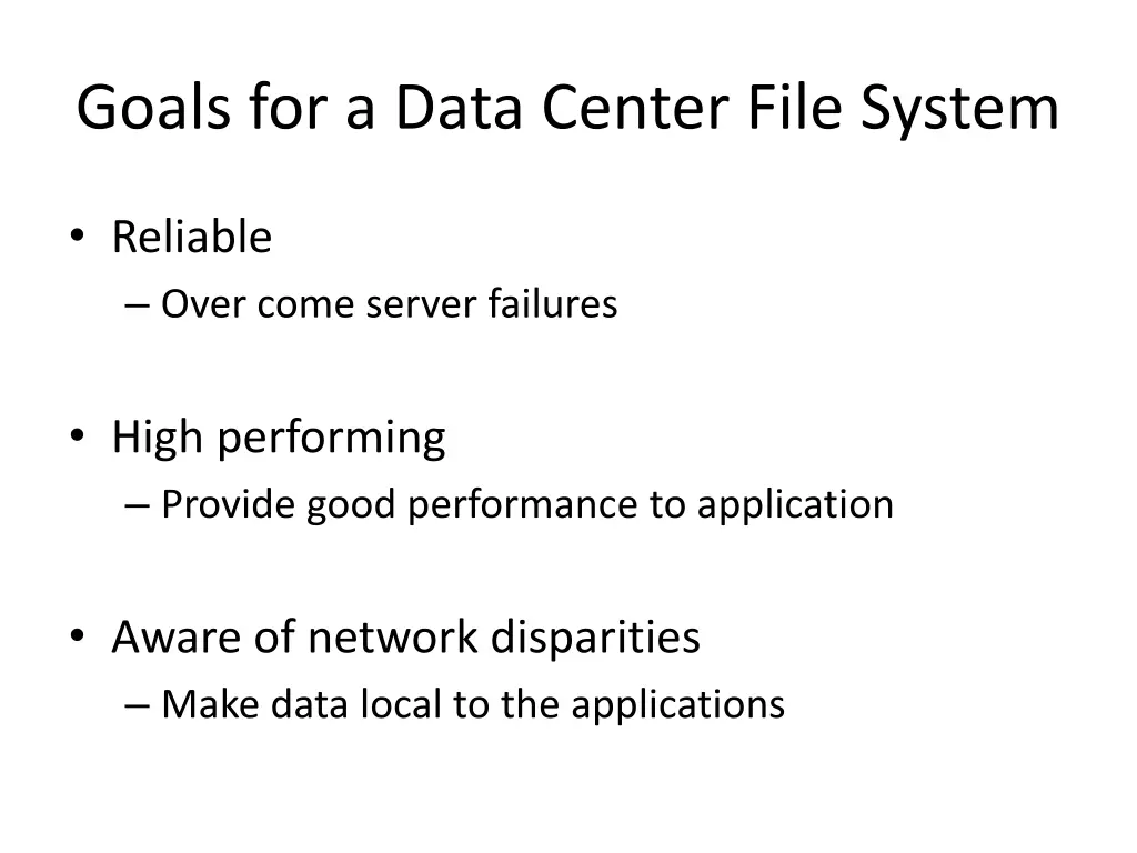 goals for a data center file system