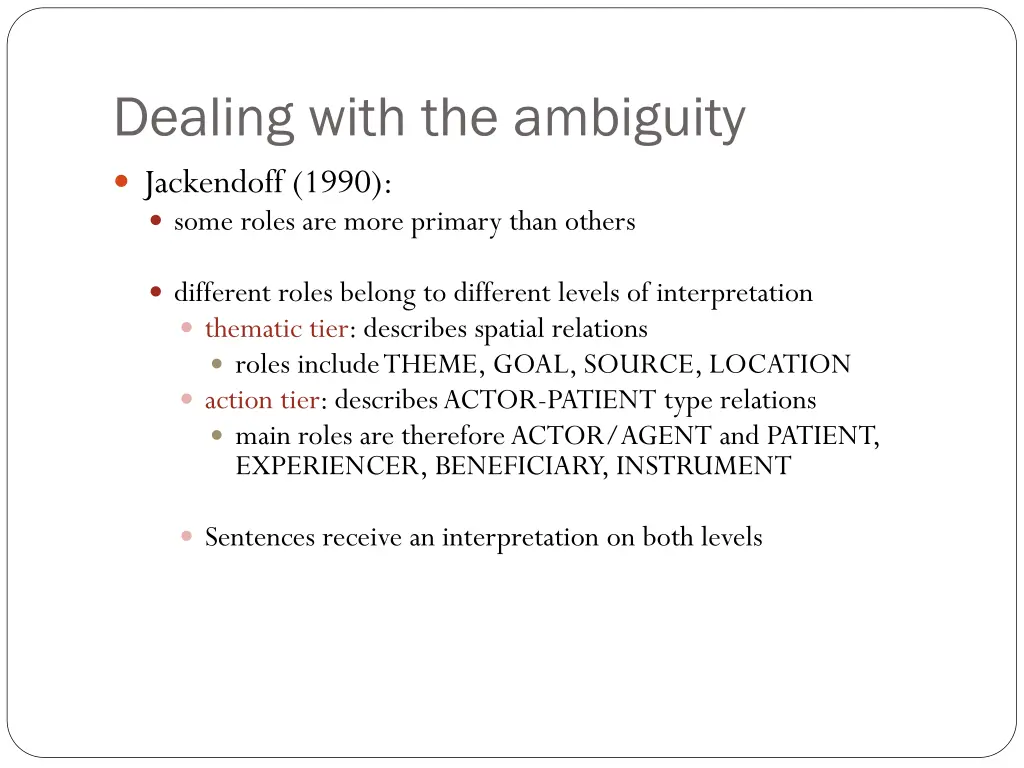 dealing with the ambiguity jackendoff 1990 some