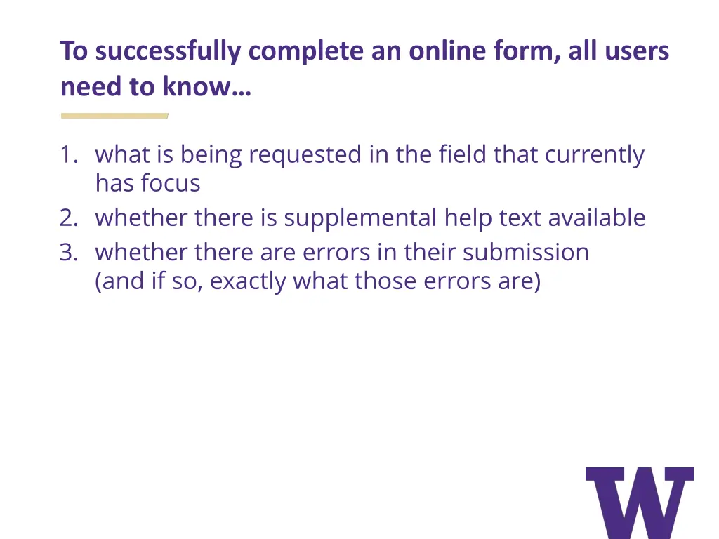 to successfully complete an online form all users