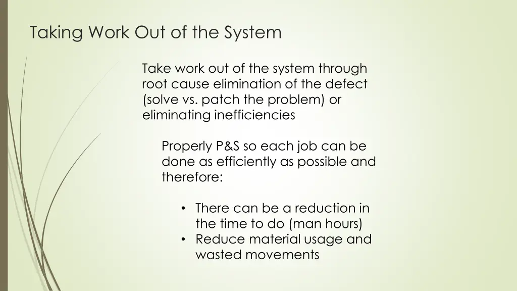 taking work out of the system
