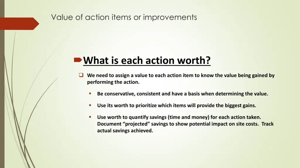 value of action items or improvements