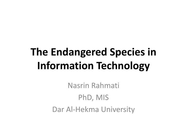 the endangered species in information technology