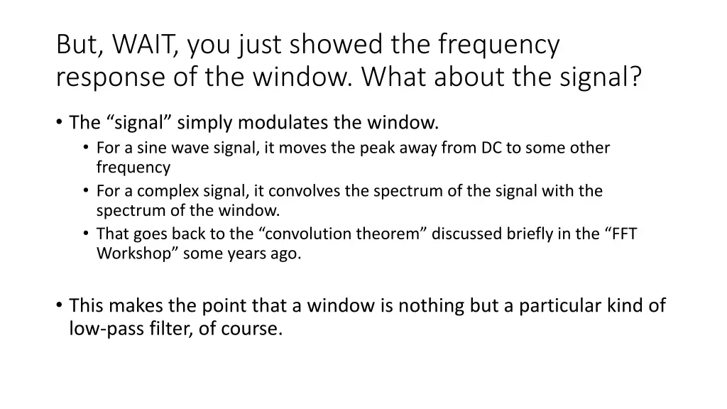 but wait you just showed the frequency response