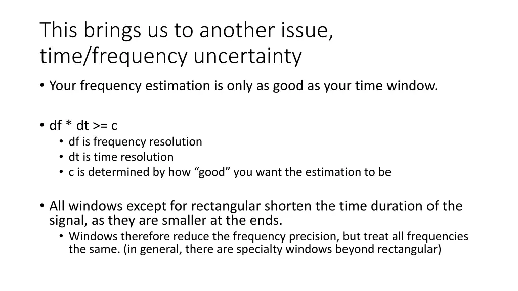 this brings us to another issue time frequency