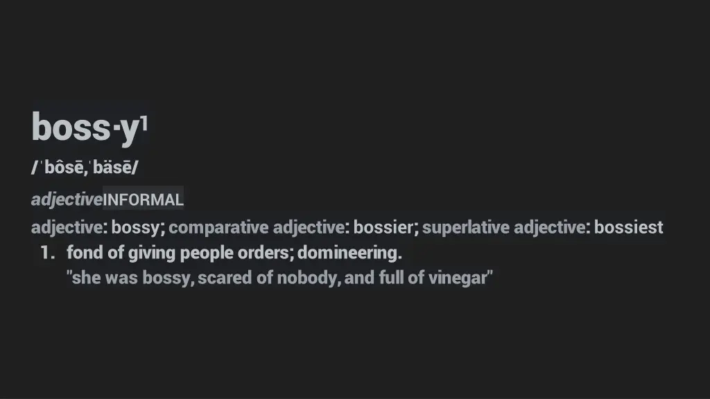 boss y 1 b s b s adjective informal adjective