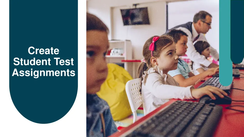 create student test assignments