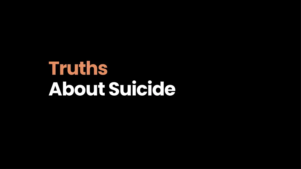 truths about suicide