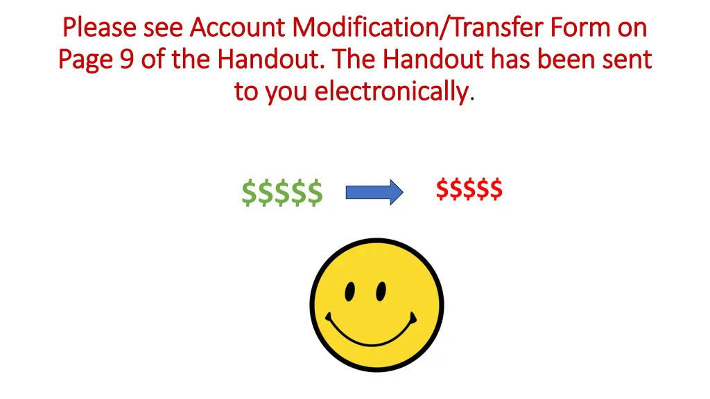 please see account modification transfer form