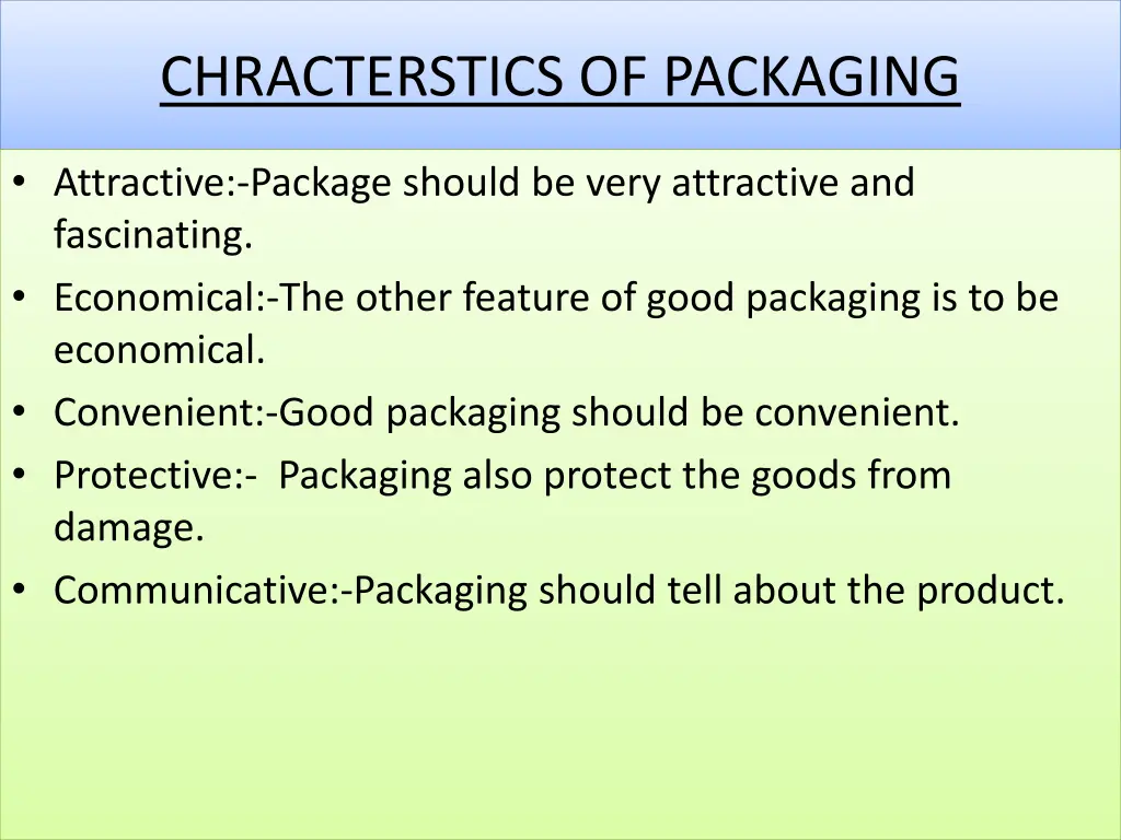 chracterstics of packaging