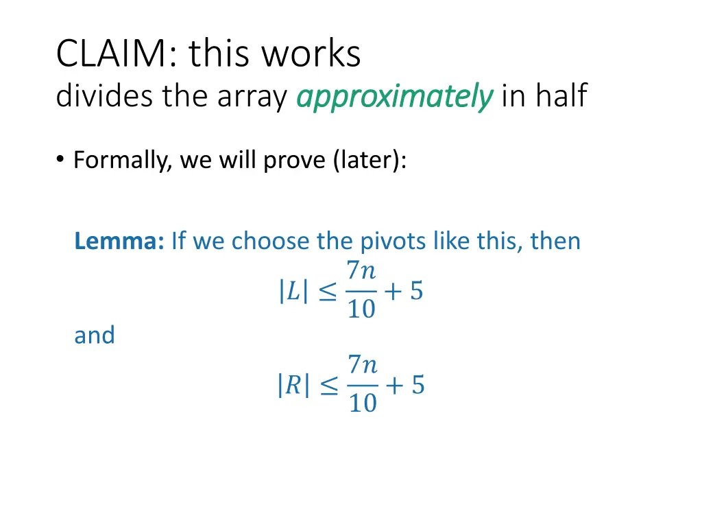 claim this works divides the array approximately 1