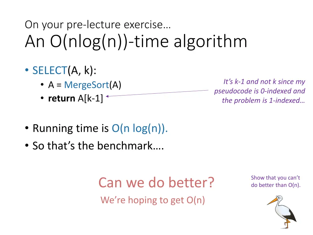 on your pre lecture exercise an o nlog n time