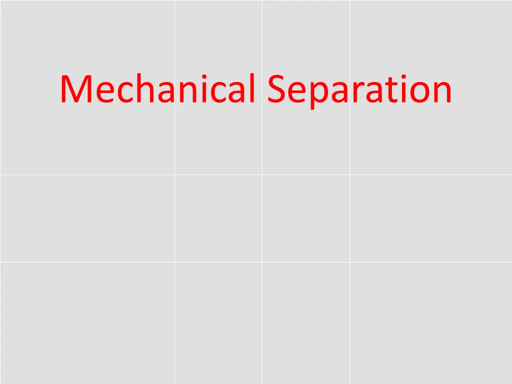 mechanical separation