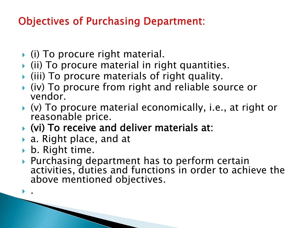 i to procure right material ii to procure