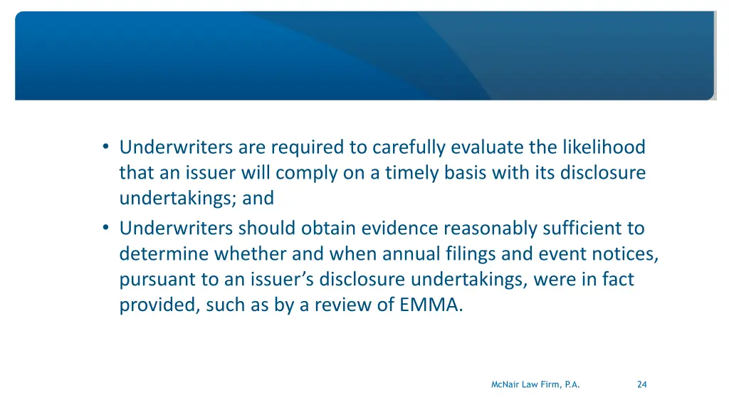 underwriters are required to carefully evaluate