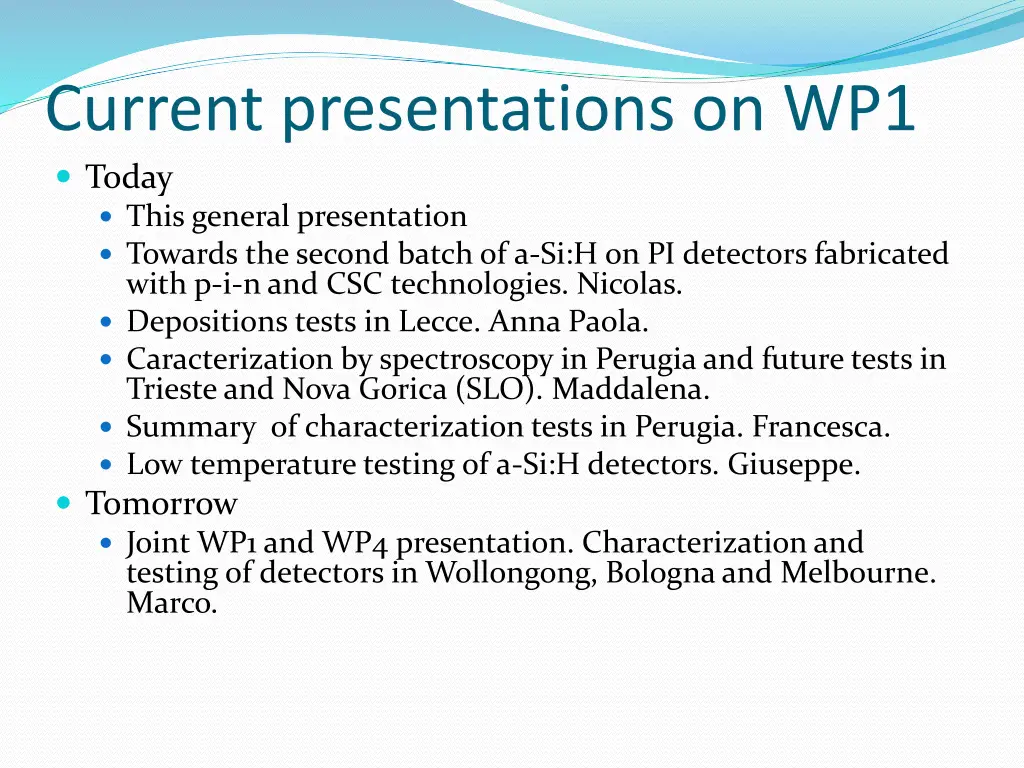 current presentations on wp1 today this general