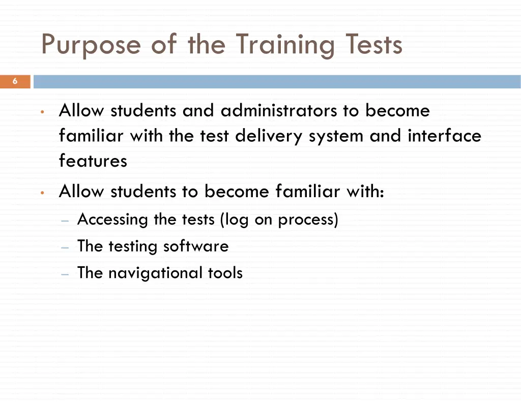 purpose of the training tests