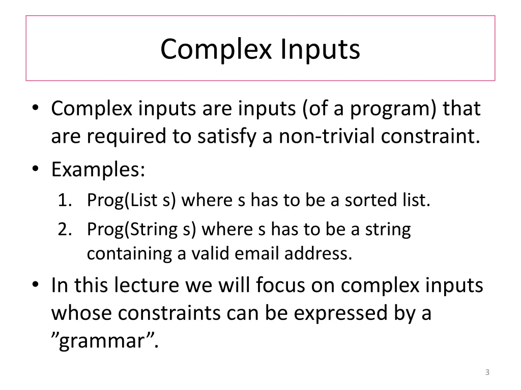 complex inputs
