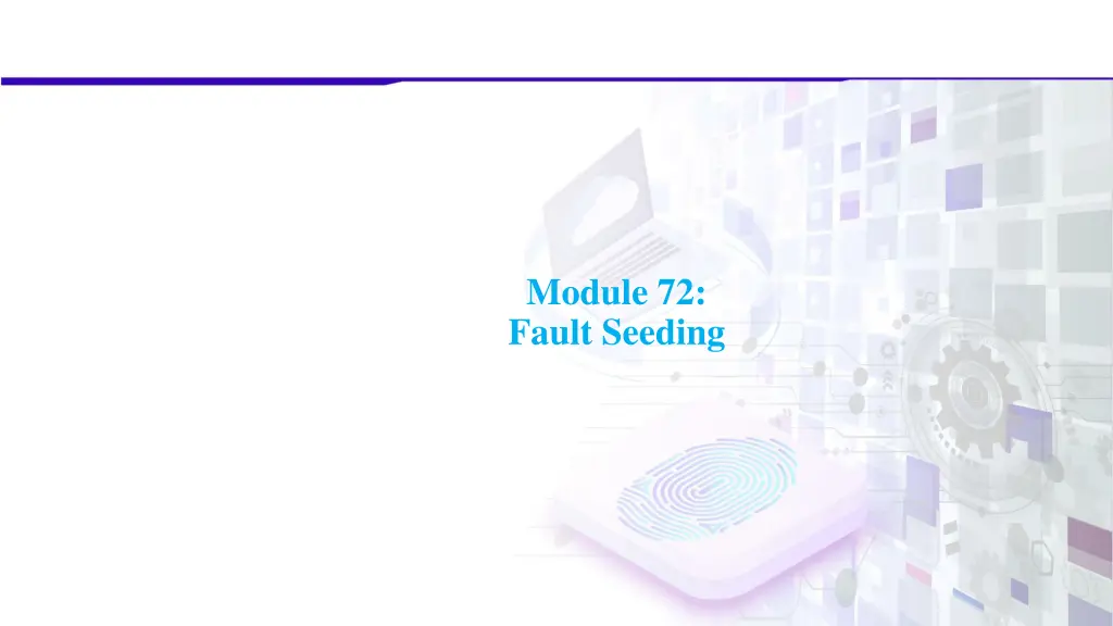 module 72 fault seeding